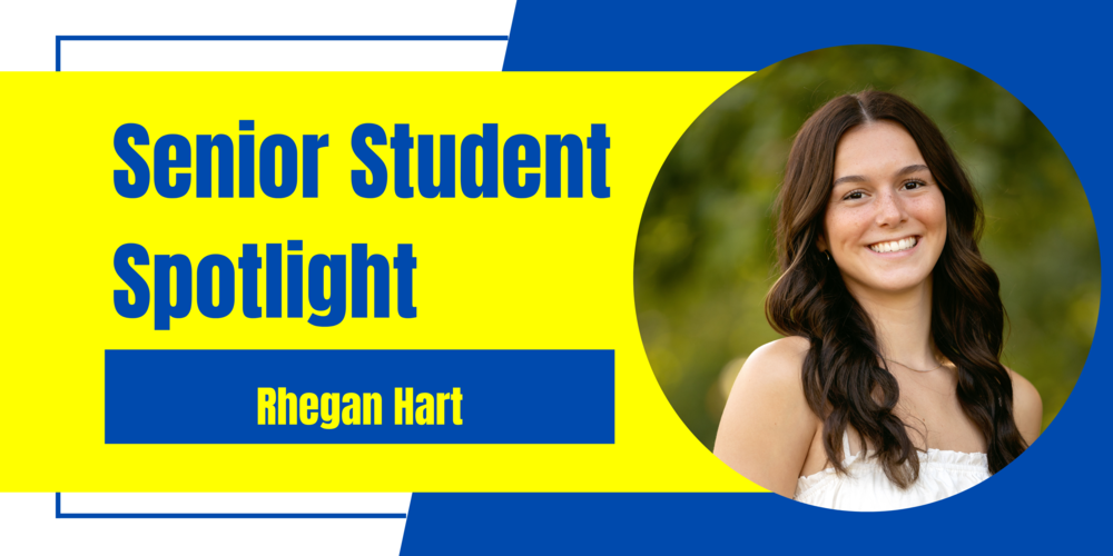 Senior Student Spotlight on Rhegan Hart